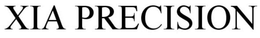 XIA PRECISION trademark