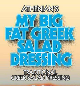 ATHENIAN'S MY BIG FAT GREEK SALAD DRESSING TRADITIONAL GREEK SALAD DRESSING trademark