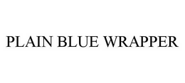PLAIN BLUE WRAPPER trademark