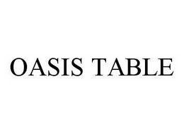 OASIS TABLE trademark
