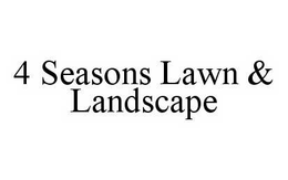 4 SEASONS LAWN & LANDSCAPE trademark