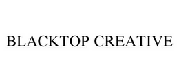 BLACKTOP CREATIVE trademark