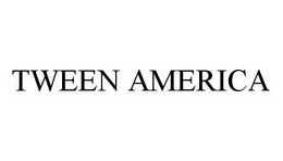 TWEEN AMERICA trademark