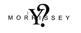Y? MORRISSEY trademark
