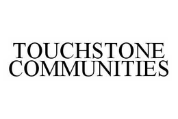 TOUCHSTONE COMMUNITIES trademark