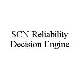 SCN RELIABILITY DECISION ENGINE trademark