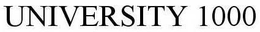UNIVERSITY 1000 trademark
