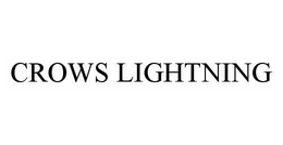 CROWS LIGHTNING trademark