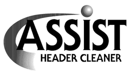 ASSIST HEADER CLEANER trademark