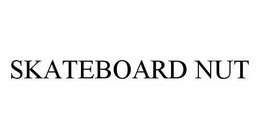 SKATEBOARD NUT trademark