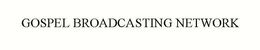 GOSPEL BROADCASTING NETWORK trademark
