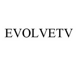 EVOLVETV trademark