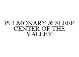 PULMONARY & SLEEP CENTER OF THE VALLEY trademark