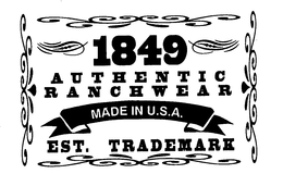 1849 AUTHENTIC RANCHWEAR MADE IN U.S.A. EST. TRADEMARK trademark