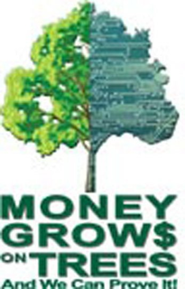 MONEY GROW$ ON TREES AND WE CAN PROVE IT! trademark