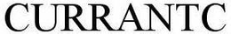 CURRANTC trademark