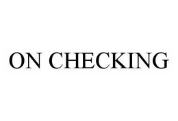 ON CHECKING trademark