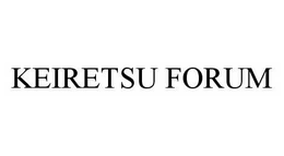 KEIRETSU FORUM trademark