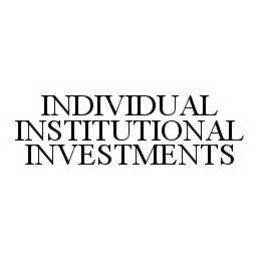 INDIVIDUAL INSTITUTIONAL INVESTMENTS trademark