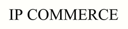 IP COMMERCE trademark