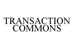 TRANSACTION COMMONS trademark