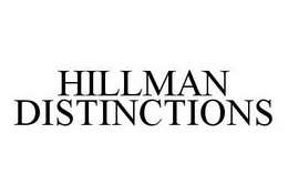 HILLMAN DISTINCTIONS trademark