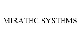 MIRATEC SYSTEMS trademark