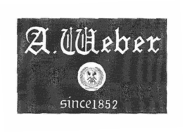 A. WEBER SINCE1852 trademark