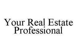 YOUR REAL ESTATE PROFESSIONAL trademark