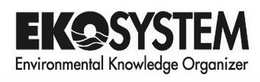EKOSYSTEM ENVIRONMENTAL KNOWLEDGE ORGANIZER trademark