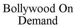 BOLLYWOOD ON DEMAND trademark