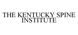 THE KENTUCKY SPINE INSTITUTE trademark