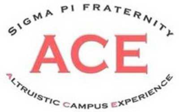 ACE SIGMA PI FRATERNITY ALTRUISTIC CAMPUS EXPERIENCE trademark