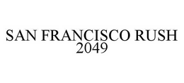 SAN FRANCISCO RUSH 2049 trademark