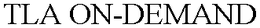 TLA ON-DEMAND trademark