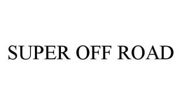 SUPER OFF ROAD trademark