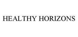 HEALTHY HORIZONS trademark