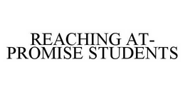REACHING AT-PROMISE STUDENTS trademark