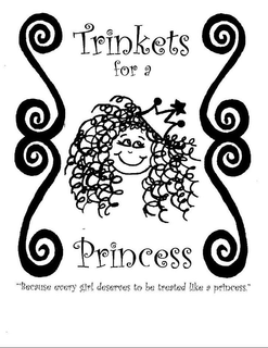 TRINKETS FOR A PRINCESS "BECAUSE EVERY GIRL DESERVES TO BE TREATED LIKE A PRINCESS." trademark