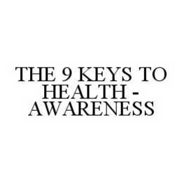 THE 9 KEYS TO HEALTH - AWARENESS trademark
