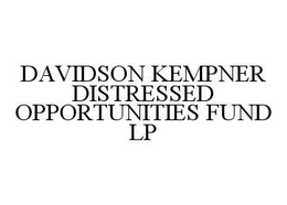 DAVIDSON KEMPNER DISTRESSED OPPORTUNITIES FUND LP trademark