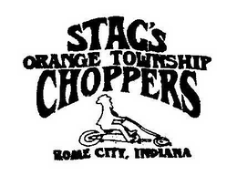 STAG'S ORANGE TOWNSHIP CHOPPERS ROME CITY, INDIANA trademark