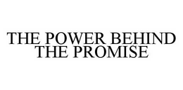 THE POWER BEHIND THE PROMISE trademark