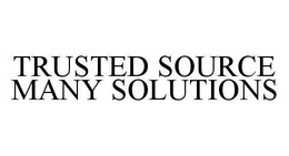 TRUSTED SOURCE MANY SOLUTIONS trademark