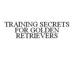 TRAINING SECRETS FOR GOLDEN RETRIEVERS trademark