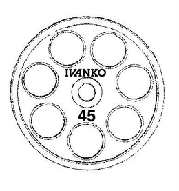 IVANKO 45 trademark