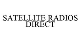 SATELLITE RADIOS DIRECT trademark