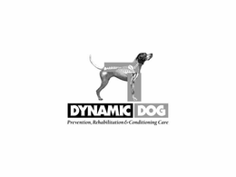 DYNAMIC DOG PREVENTION, REHABILITATION & CONDITIONING CARE trademark