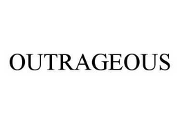 OUTRAGEOUS trademark
