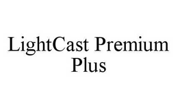 LIGHTCAST PREMIUM PLUS trademark